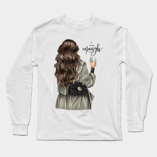 You Are Enough Long Sleeve T-Shirt